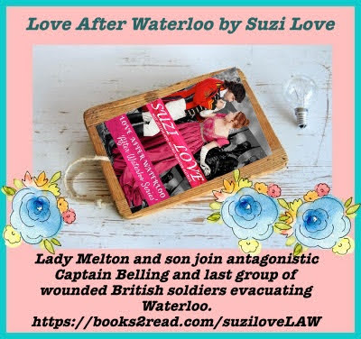 LAW_When Lady Melton and son join antagonistic Captain Belling and last group of wounded British soldiers evacuating Waterloo, she expects clashes with army deserters.What she doesn’t anticipate is how much she and her son will need the belligerent Captain after they reach London. #RegencyRomance #MilitaryRomance https://books2read.com/suziloveLAW