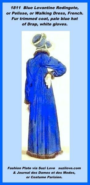 1811 Lady's Redingote, or Pelisse, or Walking Dress, French. Blue Levantine walking dress, with pale blue hat of Drap. Fashion Plate via Journal des Modes et des Dames, or Costume Parisienne. suzilove.com