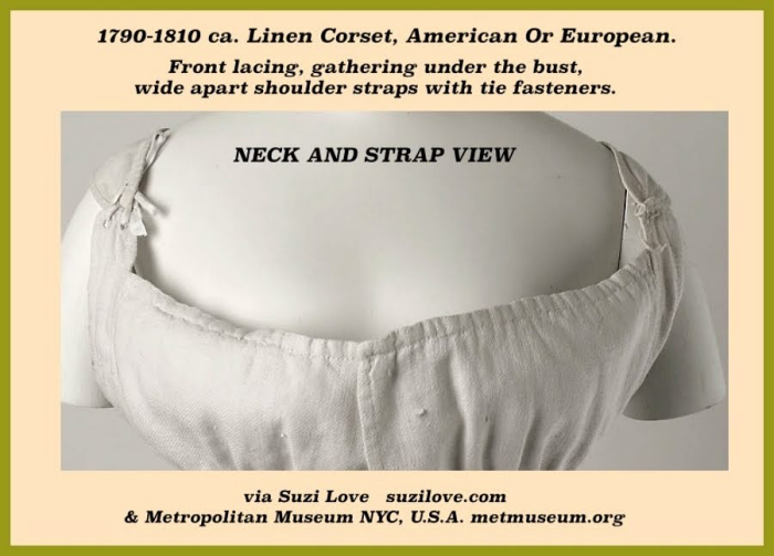 corsets_1790-1810 ca. Neck and Strap View. Linen and Metal Corset, American Or European. Front Lacing. via metmuseum.org.