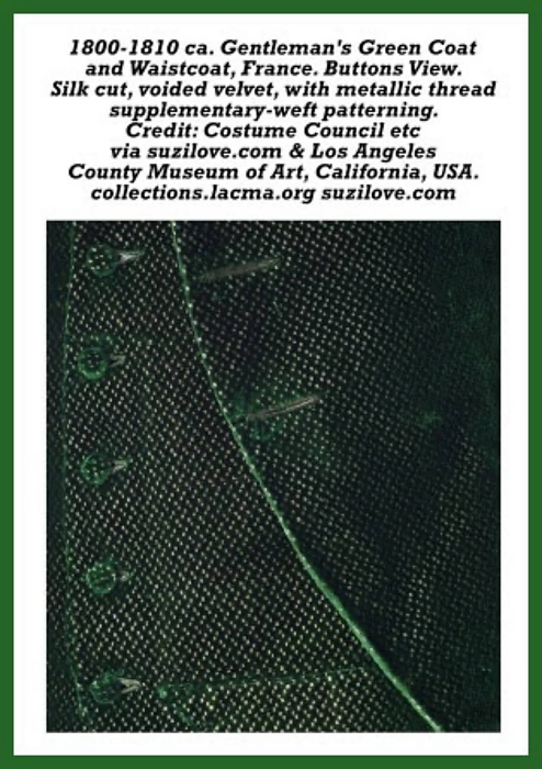 1800-1810 ca. Gentleman's Green Coat and Waistcoat, France. Buttons View. via lacma.org