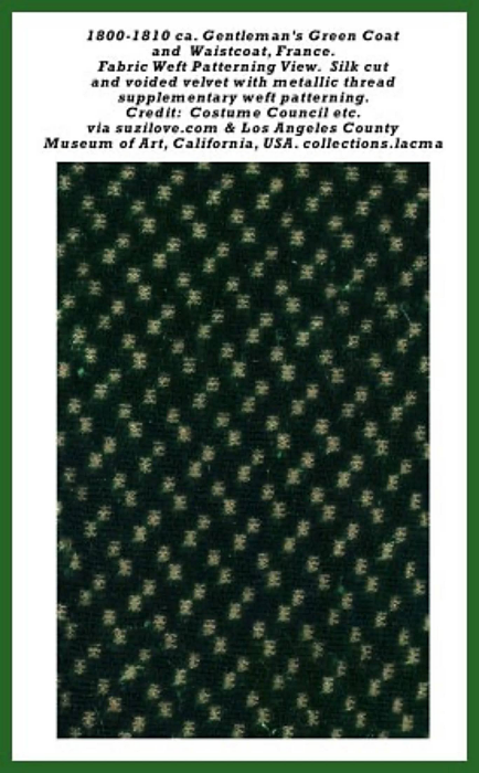1800-1810 ca. Gentleman's Green Coat and Waistcoat, France. Fabric View. via lacma.org
