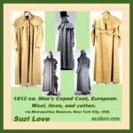 1812 ca. Collage View. Man's Caped Coat, Or Carrick Coat, European. Wool, linen, and cotton. via Metropolitan Museum New York City, U.S.A. metmuseum.org