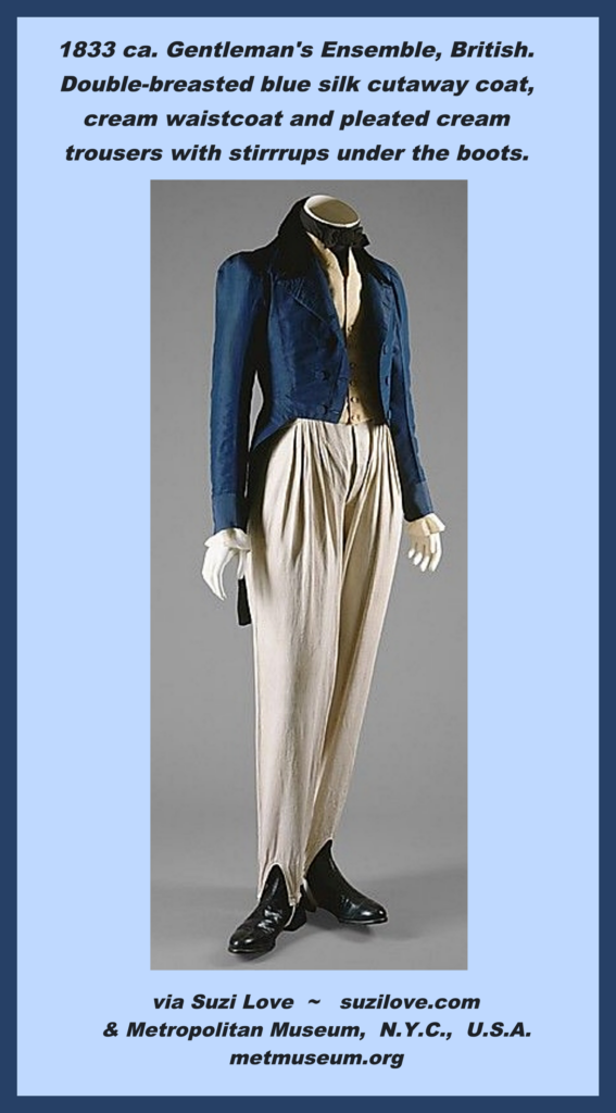 1833 ca. Gentleman and Lady's Ensembles, British. Man's blue silk cutaway coat, cream waistcoat, and long trousers. Lady's burgundy dress with gogot sleeves. via metmuseum.org