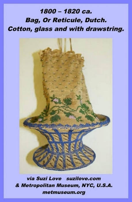 bag_1800 – 1820 ca.  Bag, Or Reticule, Dutch. Cotton, glass and with drawstring. via Suzi Love suzilove.com and Metropolitan Museum New York City, U.S.A. metmuseum.org
