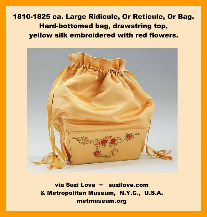 1810-1825 ca. Large Ridicule, Or Reticule, Or Bag. Hard-bottomed bag, drawstring top, yellow silk embroidered with red flowers. via Suzi Love ~ suzilove.com & Metropolitan Museum, N.Y.C., U.S.A. metmuseum.org