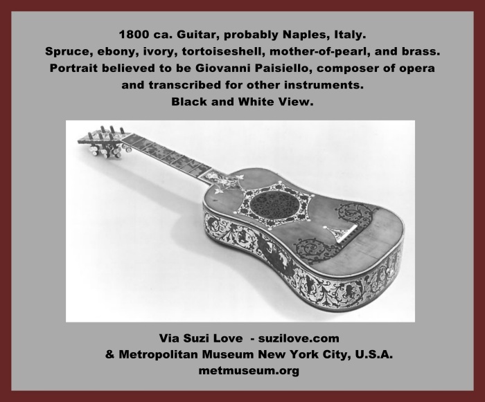 guitar_1800 ca. Guitar, probably Naples, Italy. Spruce, ebony, ivory, tortoiseshell, mother-of-pearl, and brass. Portrait believed to be Giovanni Paisiello, composer of opera and transcribed for use in other instruments. Elaborate decoration features classical figures, musical instruments, and floral motifs of ebony in ivory background on the back, sides, neck and headstock. Via Metropolitan Museum New York City, U.S.A. metmuseum.org