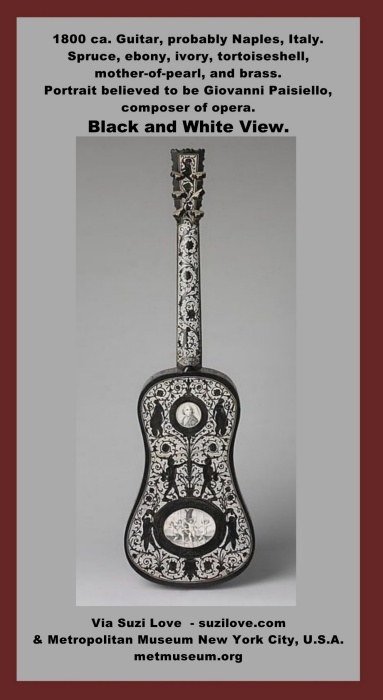 guitar_1800 ca. Guitar, probably Naples, Italy. Spruce, ebony, ivory, tortoiseshell, mother-of-pearl, and brass. Portrait believed to be Giovanni Paisiello, composer of opera and transcribed for use in other instruments. Elaborate decoration features classical figures, musical instruments, and floral motifs of ebony in ivory background on the back, sides, neck and headstock. Via Metropolitan Museum New York City, U.S.A. metmuseum.org