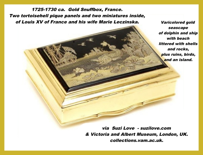1725-1730 ca. Gold Double-Opening Snuffbox, France. Two tortoiseshell pique panels and two miniatures inside, of Louis XV of France and his wife Marie Leczinska. Made by Jean Baptiste Massé, painter.