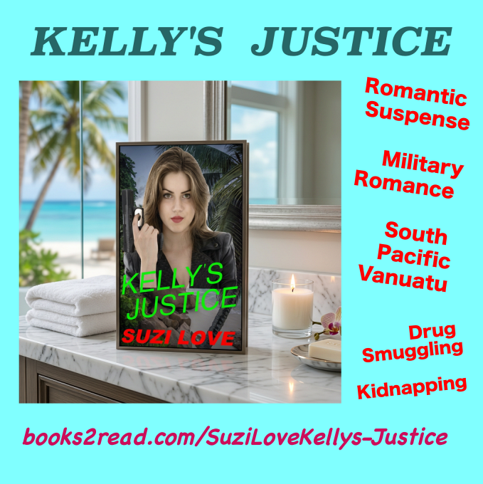 KJ_International crime, ex-military feisty heroine, kidnapping and drug smuggling in Vanuatu, South Pacific. #MilitaryRomance #feistyheroine #ContemporaryRomance #Series #SouthPacific #Vanuatu https://books2read.com/SuziLoveKellys-Justice