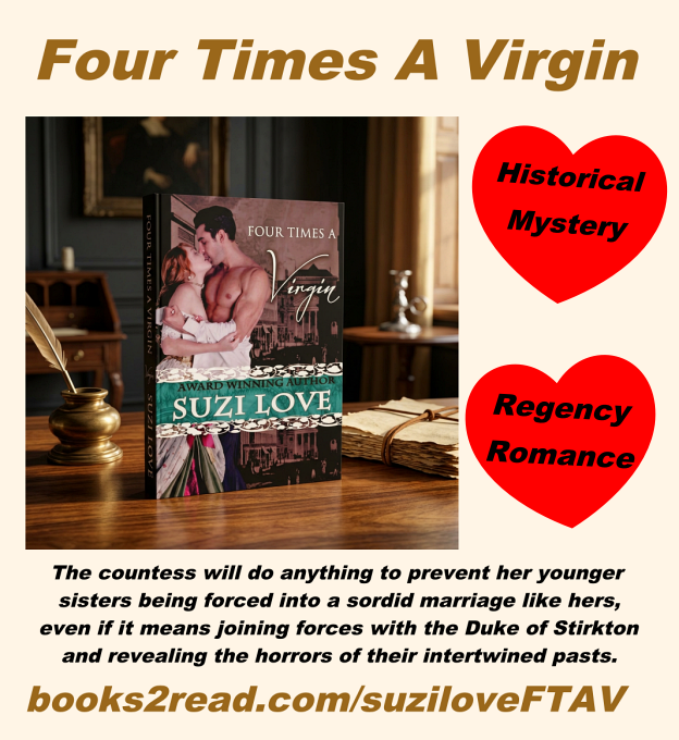 FTAV_A Regency Noir, a darker historical romance set in London. When confronted by the self-assured Countess of Dorchester, the Duke of Stirkton is stunned to discover that this breathtakingly beautiful widow is the naïve girl he met years before at a country inn and has searched for ever since.