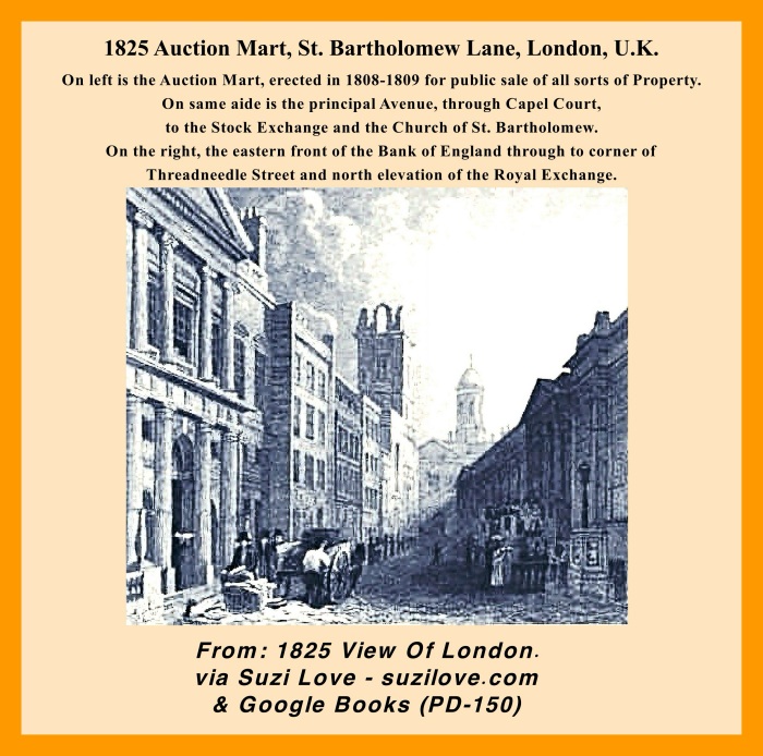 1825 Auction Mart, St. Bartholomew Lane, London, U.K.